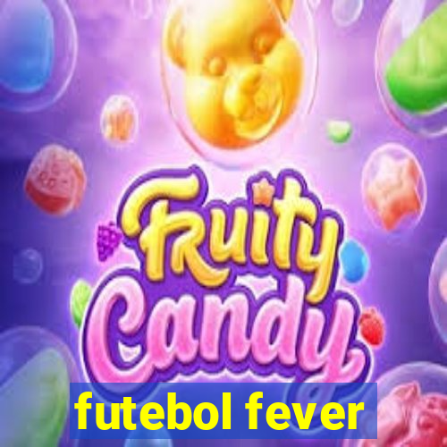 futebol fever